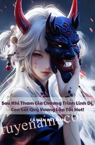 Sau Khi Tham Gia Chương Trình Linh Dị, Con Gái Quỷ Vương Lập Tức Hot!