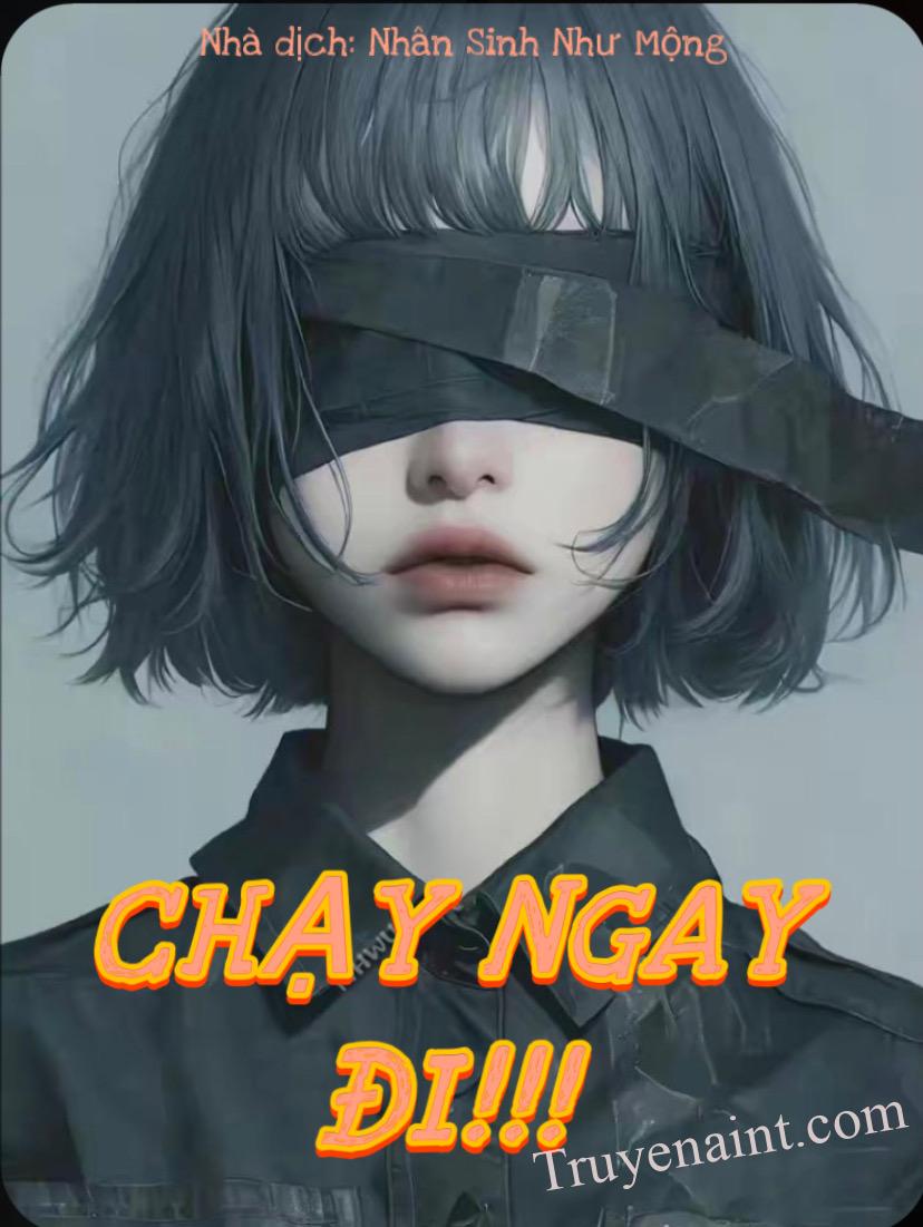 CHẠY NGAY ĐI!!!