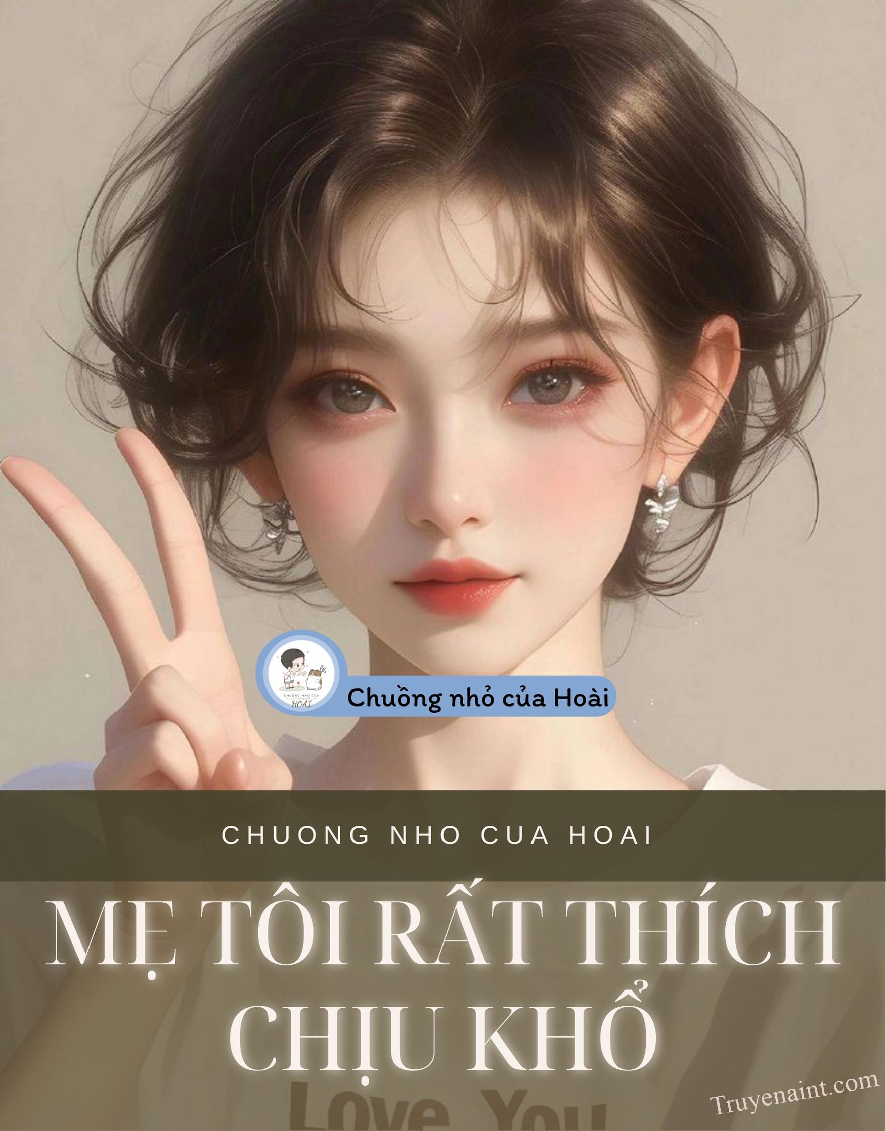 MẸ TÔI RẤT THÍCH CHỊU KHỔ