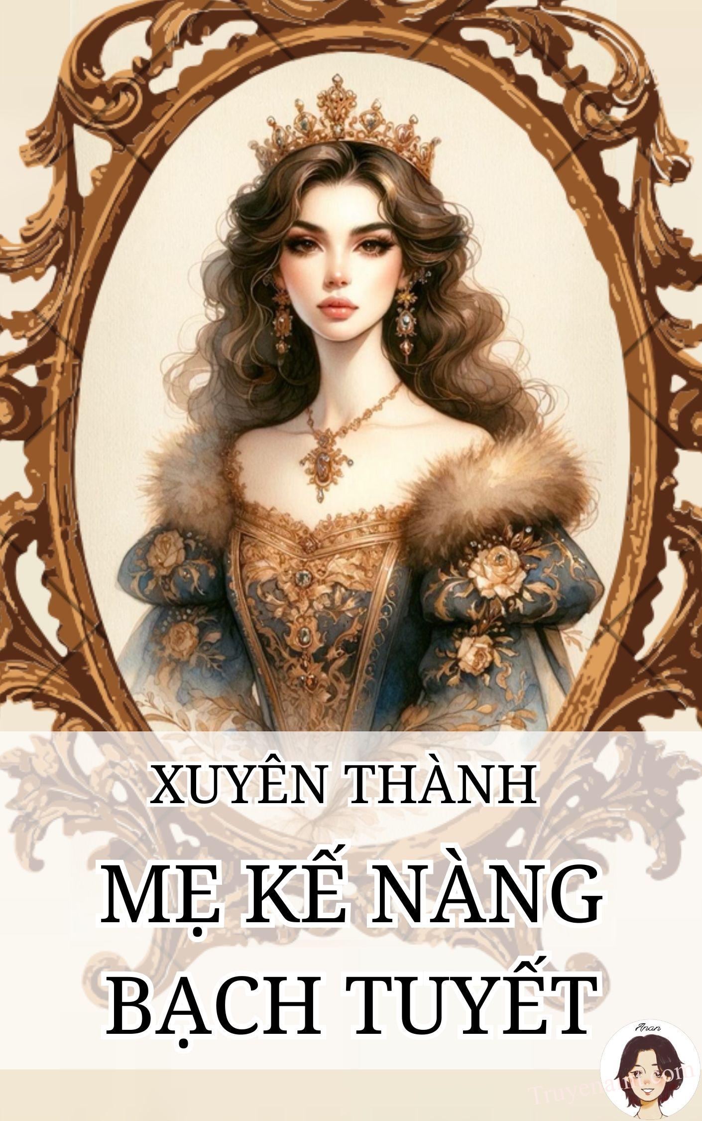 XUYÊN THÀNH MẸ KẾ NÀNG BẠCH TUYẾT